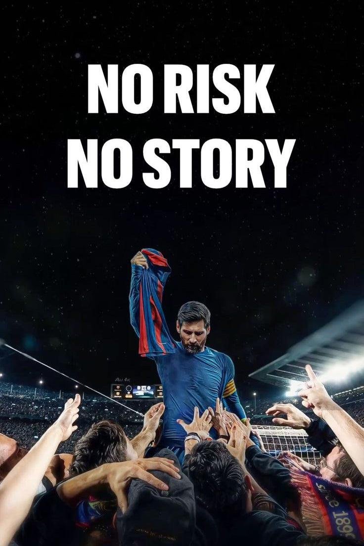 Messi No Risk No Story