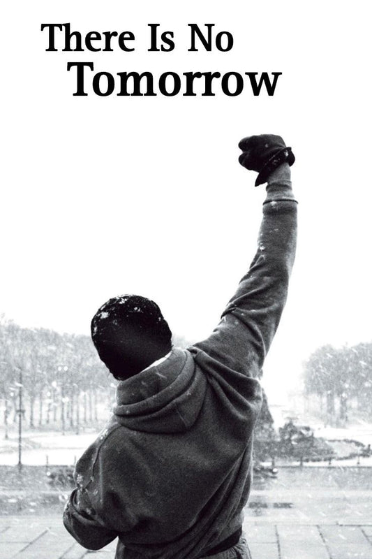 There is no tomorrow Rocky